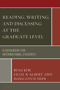 Reading， Writing， and Discussing at the Graduate Level : A Guidebook for International Students