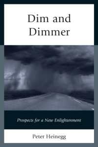 新しい啓蒙の展望<br>Dim and Dimmer : Prospects for a New Enlightenment