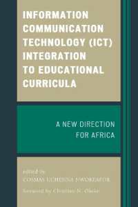 Information Communication Technology (ICT) Integration to Educational Curricula : A New Direction for Africa