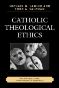 カトリック神学的倫理：古代の疑問と現代の応答<br>Catholic Theological Ethics : Ancient Questions, Contemporary Responses