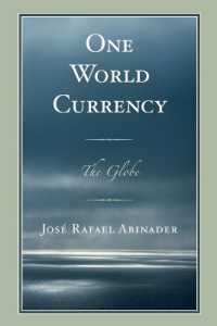世界統一通貨の提言<br>One World Currency : The Globe