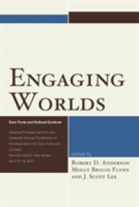Engaging Worlds : Core Texts and Cultural Contexts. Selected Proceedings from the Sixteenth Annual Conference of the Association for Core Texts and Courses (Association for Core Texts and Courses)