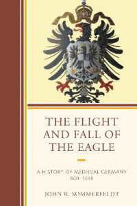 The Flight and Fall of the Eagle : A History of Medieval Germany 800-1648