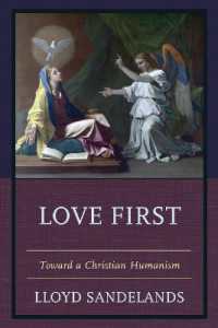 Love First : Toward a Christian Humanism