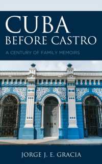 Cuba before Castro : A Century of Family Memoirs