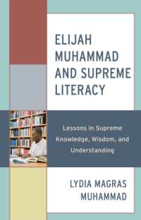 Elijah Muhammad and Supreme Literacy : Lessons in Supreme Knowledge, Wisdom, and Understanding (Elijah Muhammad Studies: Interdisciplinary, Educational, and Islamic Studies Ser)