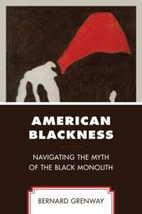 American Blackness : Navigating the Myth of the Black Monolith