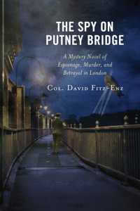 The Spy on Putney Bridge : A Mystery Novel of Espionage, Murder, and Betrayal in London