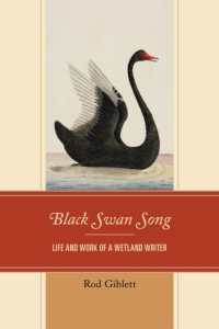 Black Swan Song : Life and Work of a Wetland Writer