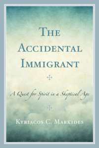 The Accidental Immigrant : A Quest for Spirit in a Skeptical Age