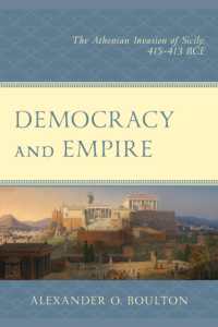 Democracy and Empire : The Athenian Invasion of Sicily, 415-413 BCE