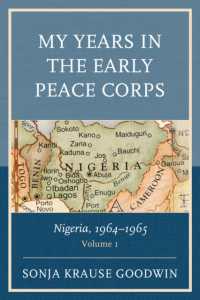 My Years in the Early Peace Corps : Nigeria, 1964-1965