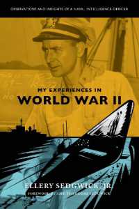 My Experiences in World War II : Observations and Insights of a Naval Intelligence Officer