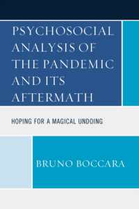 Psychosocial Analysis of the Pandemic and Its Aftermath : Hoping for a Magical Undoing