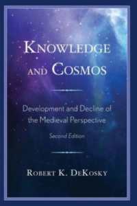 Knowledge and Cosmos : Development and Decline of the Medieval Perspective