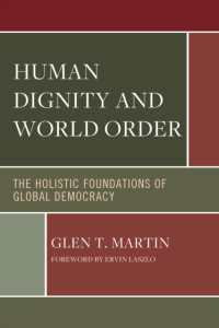 Human Dignity and World Order : The Holistic Foundations of Global Democracy