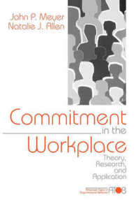Commitment in the Workplace : Theory, Research, and Application (Advanced Topics in Organizational Behavior series)