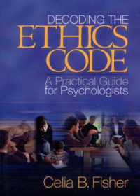 ＡＰＡ倫理コード：実践ガイド<br>Decoding the Ethics Code : A Practical Guide for Psychologists