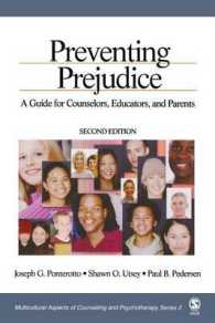 偏見を予防する（第２版）<br>Preventing Prejudice : A Guide for Counselors, Educators, and Parents (Multicultural Aspects of Counseling series) （2ND）