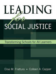 Leading for Social Justice : Transforming Schools for All Learners