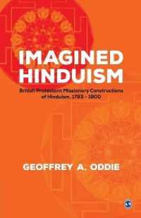 Imagined Hinduism : British Protestant Missionary Constructions of Hinduism， 1793-1900