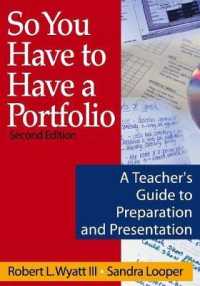 So You Have to Have a Portfolio : A Teacher's Guide to Preparation and Presentation （2ND）