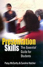 Presentation Skills : The Essential Guide for Students