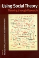 Using Social Theory : Thinking through Research