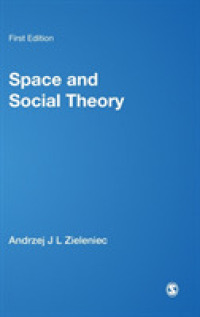 空間と社会理論<br>Space and Social Theory (Bsa New Horizons in Sociology)