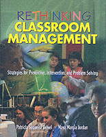 Rethinking Classroom Management : Strategies for Prevention, Intervention, and Problem Solving