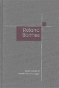 ロラン・バルト（全３巻）（セイジ現代社会思想の泰斗論集）<br>Roland Barthes (Sage Masters in Modern Social Thought Series)