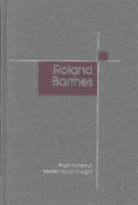 ロラン・バルト（全３巻）（セイジ現代社会思想の泰斗論集）<br>Roland Barthes (Sage Masters in Modern Social Thought Series)