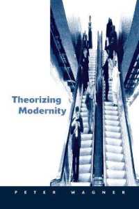 モダニティの理論化<br>Theorizing Modernity : Inescapability and Attainability in Social Theory