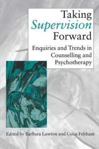 Taking Supervision Forward : Enquiries and Trends in Counselling and Psychotherapy