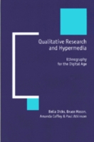 民族誌のためのハイパーメディア<br>Qualitative Research and Hypermedia : Ethnography for the Digital Age (New Technologies for Social Research series)