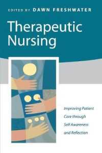 Therapeutic Nursing : Improving Patient Care through Self-Awareness and Reflection