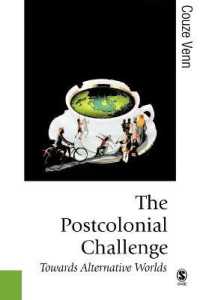 ポストコロニアルの課題：もうひとつの世界へ向けて<br>The Postcolonial Challenge : Towards Alternative Worlds (Published in association with Theory, Culture & Society)