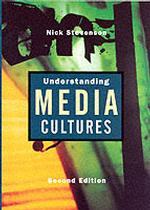 メディア文化を理解する：マス・コミュニケーションの社会理論（第２版）<br>Understanding Media Cultures : Social Theory and Mass Communication （2ND）