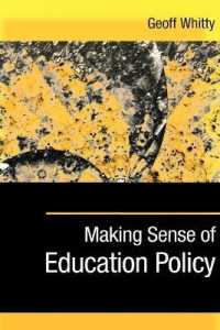 英国教育政策：教育社会学・政治学における考察<br>Making Sense of Education Policy : Studies in the Sociology and Politics of Education