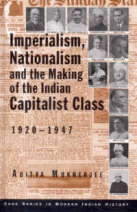 Imperialism, Nationalism and the Making of the Indian Capitalist Class, 1920-1947 (Sage Series in Modern Indian History)