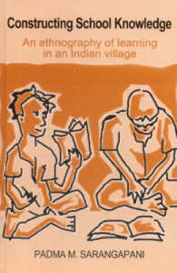Constructing School Knowledge : An Ethnography of Learning in an Indian Village