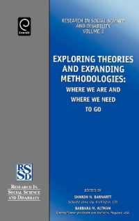Exploring Theories and Expanding Methodologies : Where We Are and Where We Need to Go (Research in Social Science and Disability)