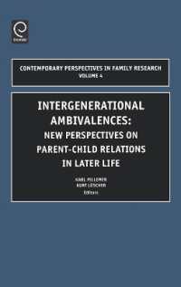 Intergenerational Ambivalences : New Perspectives on Parent-Child Relations in Later Life (Contemporary Perspectives in Family Research)