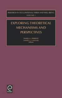 Exploring Theoretical Mechanisms and Perspectives (Research in Occupational Stress and Well Being)
