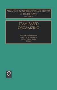 Team-Based Organizing (Advances in Interdisciplinary Studies of Work Teams)
