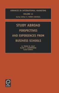 ビジネススクールにおける留学プログラム<br>Study Abroad : Perspectives and Experiences from Business Schools (Advances in International Marketing)