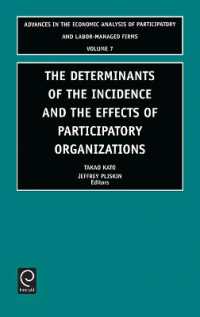 Determinants of the Incidence and the Effects of Participatory Organizations : Theory and International Comparisons (Advances in the Economic Analysis of Participatory & Labor-managed Firms)