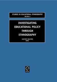 Investigating Educational Policy through Ethnography (Studies in Educational Ethnography)