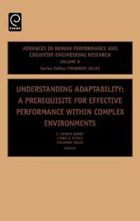 Understanding Adaptability : A Prerequisite for Effective Performance within Complex Environments (Advances in Human Performance and Cognitive Engineering Research)