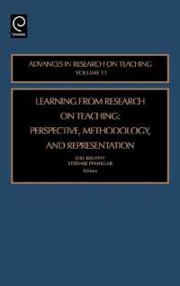 教職調査からの学習：視点、方法論と表象<br>Learning from Research on Teaching : Perspective, Methodology, and Representation (Advances in Research on Teaching)